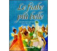 Le fiabe più belle. Ediz. illustrata