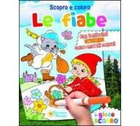 Le fiabe. Scopro e coloro. Con adesivi