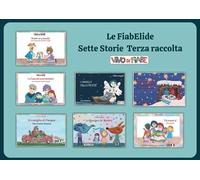 Le FiabElide. Sette storie per Kamishibai. Con audiolibro. Vol. 3