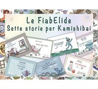 Le FiabElide. Sette storie. Testo in simboli. Kamishibai - 2020 -