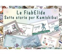 Libri Elide Fumagalli - Le Fiabelide. Sette Storie. Testo In Simboli. Kamishibai