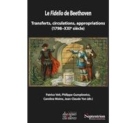 Le Fidelio de Beethoven: Transferts, circulations, appropriations (1798-XXIe siècle)