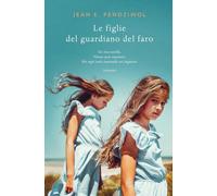Le figlie del guardiano del faro - Pendziwol Jean E.