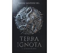 Le figlie del rito. Terra ignota. Vol. 2 - Santoni Vanni