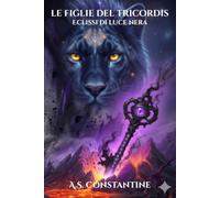Le figlie del Tricordis: Eclissi di luce nera