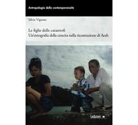 Le figlie delle catastrofi. Un'etnografia della crescita nella ricostruzione di Aceh