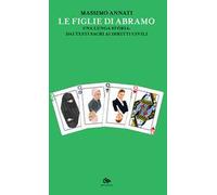 Le figlie di Abramo. Una lunga storia, dai testi sacri ai diritti civili