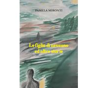 Le figlie di nessuno ed altre storie