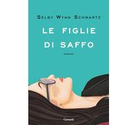 Libri Wynn Schwartz Selby - Le Figlie Di Saffo