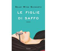 Le figlie di Saffo [Paperback] [Mar 05, 2024] Wynn Schwartz, Selby and Castagnon