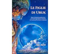 Le Figlie di Uruk: Diecimila Anni dopo il Grande Riscaldamento