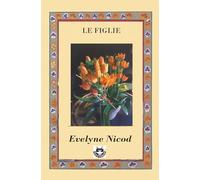 Le figlie: Dieci racconti sull’essere figlie tra amore, identità e libertà: 2