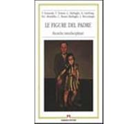 Le figure del padre. Ricerche interdisciplinari - AA.VV.