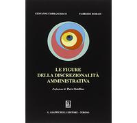Le figure della discrezionalità amministrativa
