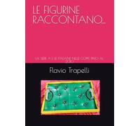 LE FIGURINE RACCONTANO...: LA SERIE A E LE ITALIANE NELLE COPPE dal 1960 al 2010
