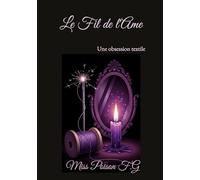 Le Fil de l'Ame: Une obsession textile: 1