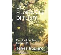 LE FILAFAVOLE DI TERRY: Raccolta di favole e filastrocche