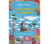Le filastrocche delle emozioni. Ediz. illustrata
