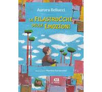 Le filastrocche delle emozioni. Ediz. illustrata