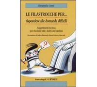 Le filastrocche per rispondere alle domande difficili. Suggerimenti in rima per risolvere tutti i dubbi dei bambini