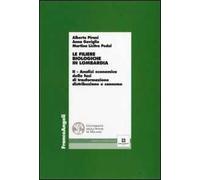 Le filiere biologiche in Lombardia. Vol. 2: Analisi economica delle fasi di trasformazione, distribuzione e consumo.