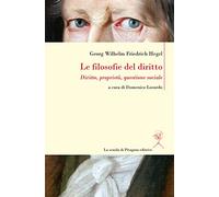 Le filosofie del diritto. Diritto, proprietà, questione sociale