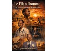 Le Fils de l’homme: Les Racines de la Terre de Nkol-Metet