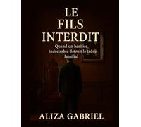 LE FILS INTERDIT: Quand un héritier indésirable détruit le trône familial