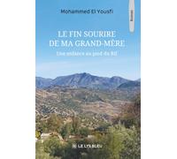 Le fin sourire de ma grand-mère: Une enfance au pied du Rif