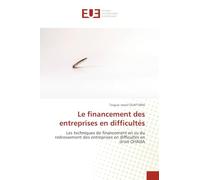 Le financement des entreprises en difficultés: Les techniques de financement en vu du redressement des entreprises en difficultés en droit OHADA