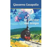 Le finestre del tempo: Poesie