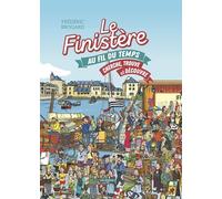 Le Finistère au fil du temps - Cherche, trouve et découvre