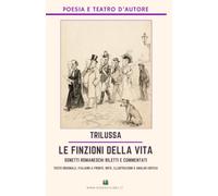 Le finzioni della vita: Sonetti Romaneschi riletti e commentati