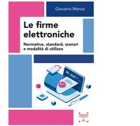Le firme elettroniche. Normative, standard, scenari e modalità di utilizzo