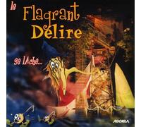 Le Flagrant Délire Se Lâche