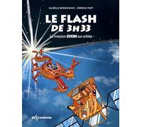 Le flash de 3h33: La mission SVOM sur orbite