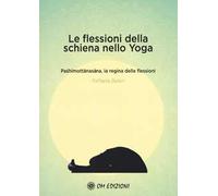 Le flessioni della schiena nello yoga. Pashimottanasana, la regina delle f...