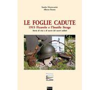 Le foglie cadute 1915. Ficarolo e l'inutile strage