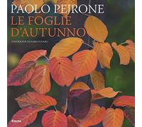 Le foglie d'autunno. Ediz. illustrata