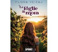 Le foglie di mora - Flora Veizaj