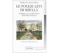 Le foglie levi di Sybilla. L'opera e la scrittura di Maria Pascoli