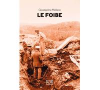 Le foibe [Paperback] [Feb 09, 2024] Mellace, Giuseppina