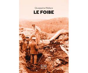 Le foibe [Paperback] [Feb 09, 2024] Mellace, Giuseppina