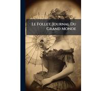Le Follet, Journal Du Grand Monde