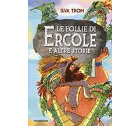 Le follie di Ercole e altre storie