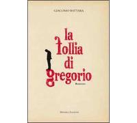 Le follie di Gregorio