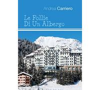 Le Follie Di Un Albergo