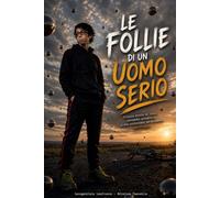 Le Follie di un Uomo Serio