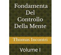 Le Fondamenta Del Controllo Mentale
