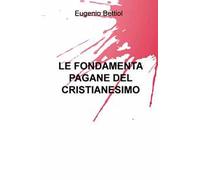 Le fondamenta pagane del cristianesimo